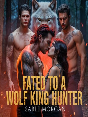 cover image of Fated to a wolf king hunter